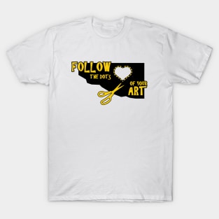 Inspirational artist quote T-Shirt